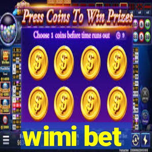 wimi bet